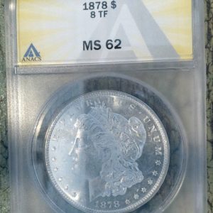 1878 8TF MORGAN SILVER DOLLAR MS62 ANACS